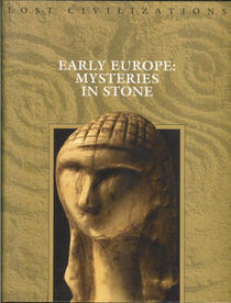 Early Europe: Mysteries in Stone (Lost Civilizations)