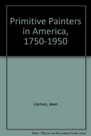 Primitive Painters in America, 1750-1950 (Biography index reprint series)