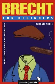 Brecht for Beginners (A Writers and Readers Documentary Comic Book)