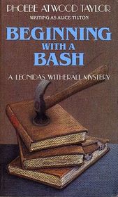 Beginning With a Bash (Leonidas Witherall Mystery, Bk 1)