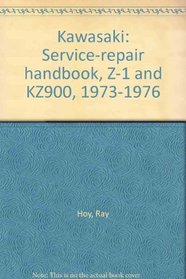 Kawasaki: Service-repair handbook, Z-1 and KZ900, 1973-1976
