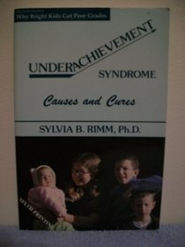 Underachievement Syndrome: Causes and Cures