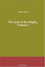 The Seats of the Mighty, Volume 5