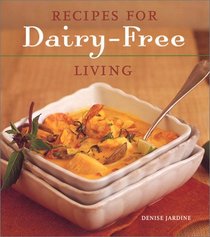 Recipes for Dairy-Free Living