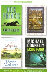 Under Orders / The Saddlemaker's Wife / The Angels of Morgan Hill / Echo Park (Reader's Digest Select Editions 2007 Vol 2)