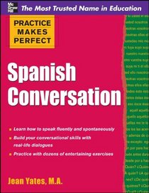 Practice Makes Perfect: Spanish Conversation (Practice Makes Perfect Series)