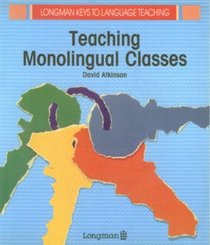 Teaching Monolingual Classes (Longman Keys to Language Teaching)
