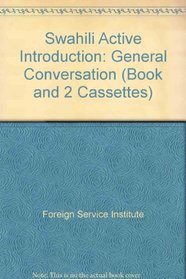 Swahili Active Introduction: General Conversation (Book and 2 Cassettes)