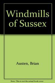 Windmills of Sussex
