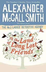 To the Land of Long Lost Friends (No. 1 Ladies' Detective Agency)