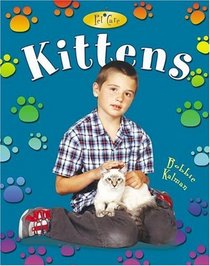 Kittens (Turtleback School & Library Binding Edition) (Pet Care (Crabtree Hardcover))