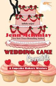 Wedding Cake Crumble (Cupcake Bakery, Bk 10) (Large Print)