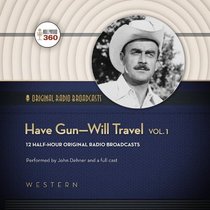 Have Gun-will Travel: Audio Theater Edition (Classic Radio Collection)