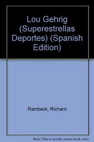 Lou Gehrig (Superestrellas Deportes) (Spanish Edition)
