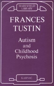 Autism and Childhood Psychosis (Maresfield Library)