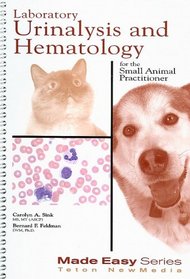 Laboratory Urinalysis and Hematology: for the Small Animal Practitioner