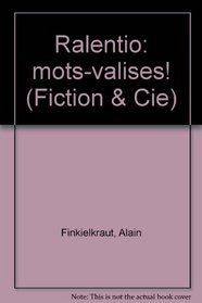 Ralentir: Mots-valises! (Fiction & [i.e. et] Cie) (French Edition)
