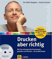 ADAC Ratgeber - Praxishandbuch. Kreativ drucken