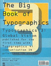 The Big Book of Typographics 3  4 (Typographics 3: Global Vision and Typographics 4: Analysis + Imagination = Communication)