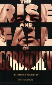 The Rise and Fall of Gorbachev