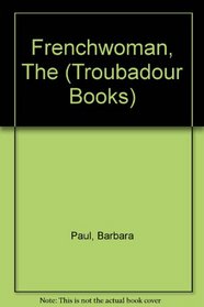 Frenchwoman, The (Troubadour Books)