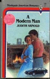 A Modern Man (Harlequin American Romance, No 120)