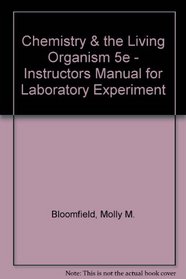 Chemistry & the Living Organism 5e - Instructors Manual for Laboratory Experiment