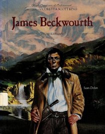 James Beckwourth Frontiersman (Black Americans of Achievement)