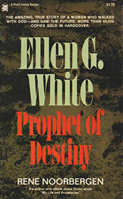 Ellen G. White, Prophet of Destiny