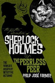 The Further Adventures of Sherlock Holmes: The Peerless Peer (Further Advent/Sherlock Holmes)