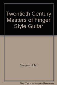 20th Century Masters of Finger-Style Guitar