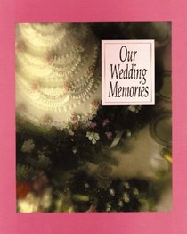 Our Wedding Memories