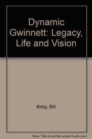 Dynamic Gwinnett: Legacy, Life and Vision