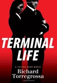 Terminal Life: A Suited Hero Novel