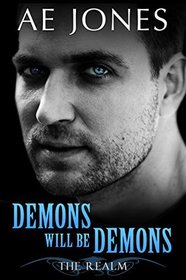 Demons Will Be Demons (The Realm) (Volume 1)