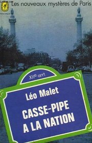 Casse-pipe a la Nation: Roman (Les Nouveaux mysteres de Paris) (French Edition)