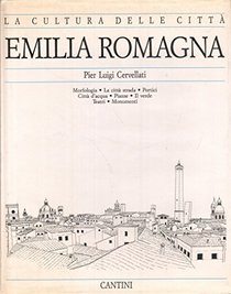 Emilia Romagna (La Cultura delle citta) (Italian Edition)