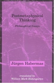 Postmetaphysical Thinking (Studies in Contemporary German Social Thought)