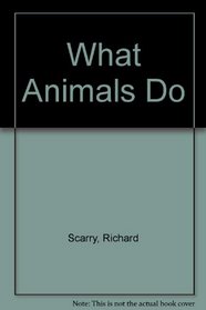 What Animals Do