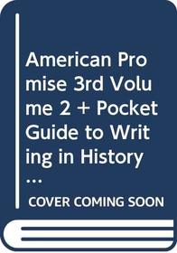 American Promise 3e V2 & Pocket Guide to Writing in History 4e
