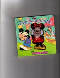 Have a Scream! with Minnie Mouse: A Squeeze Me Book