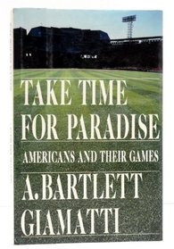 Take Time for Paradise: Americans and Their Games