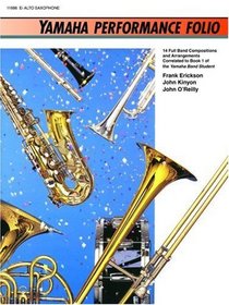 Yamaha Performance Folio: E-Flat Alto Saxophone (Yamaha Band Method)