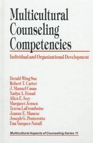 Multicultural Counseling Competencies : Individual and Organizational Development (Multicultural Aspects of Counseling And Psychotherapy)