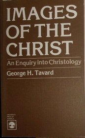 Images of the Christ: An Enquiry into Christology