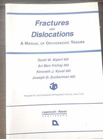 Fractures and Dislocations: A Manual of Orthopaedic Trauma