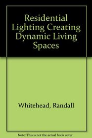 Residential Lighting Creating Dynamic Living Spaces
