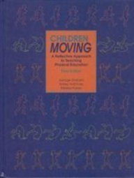 Children Moving: A Reflective Approach to Teaching Physical Education