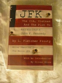 JFK: The Cia, Vietnam, and the Plot to Assassinate John F. Kennedy