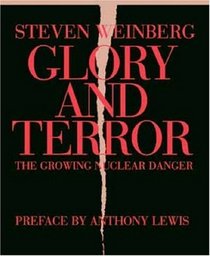 Glory and Terror: The Growing Nuclear Danger
